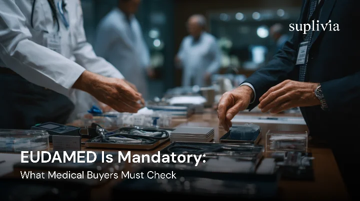 EUDAMED Is Mandatory: What Medical Buyers Must Check